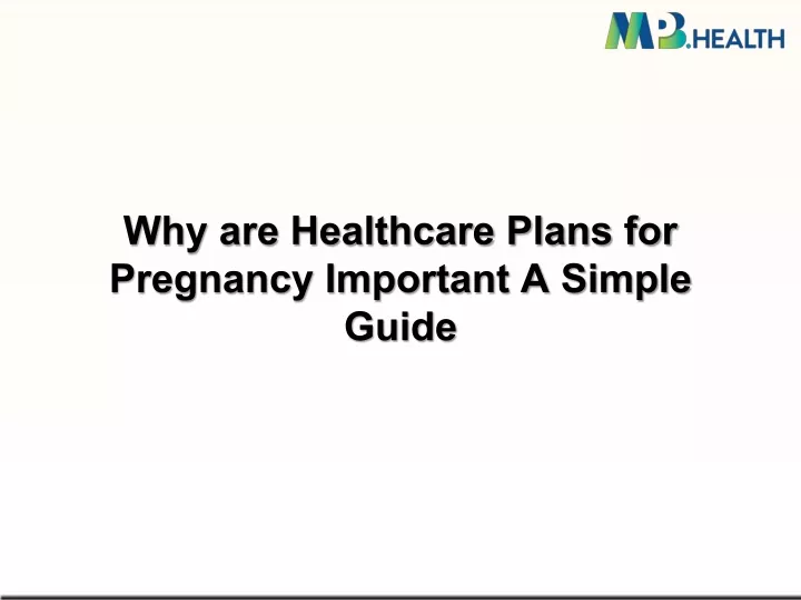 why are healthcare plans for pregnancy important