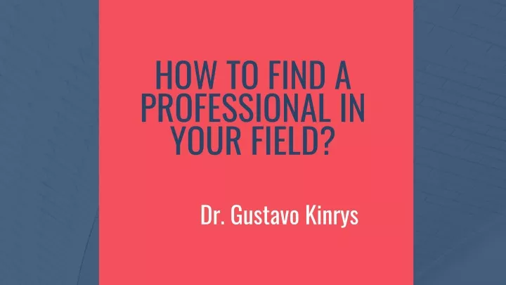 how to find a professional in your field