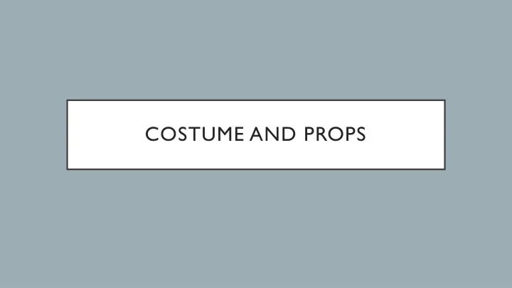 costume and props