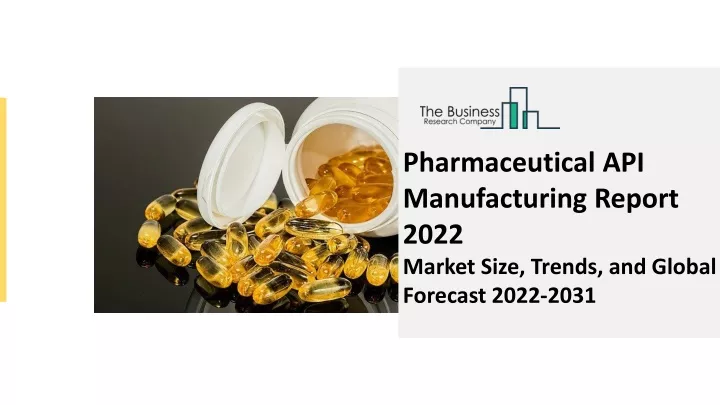 pharmaceutical api manufacturing report 2022