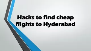 Hacks to find cheap flights to Hyderabad