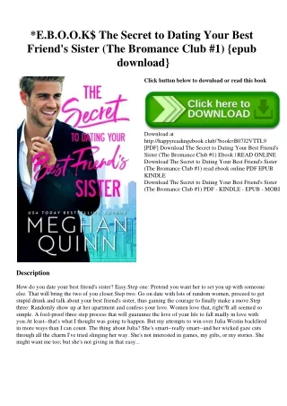 E.B.O.O.K$ The Secret to Dating Your Best Friend's Sister (The Bromance Club #1) {epub download}