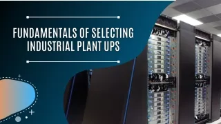 Fundamentals of Selecting Industrial Plant UPS