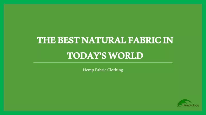 the best natural fabric in today s world