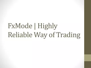 FxMode| Highly Reliable Way of Trading