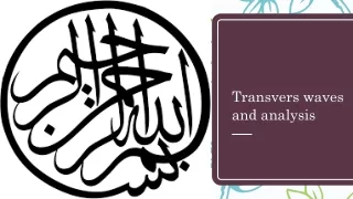 transvers waves and analysis