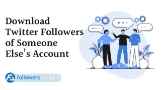 Download Twitter Followers of Someone Else’s Account