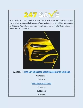 Free Gift Bonus for Vehicle Accessories Brisbane | 247save.com.au