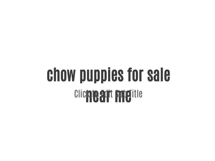 chow puppies for sale near me