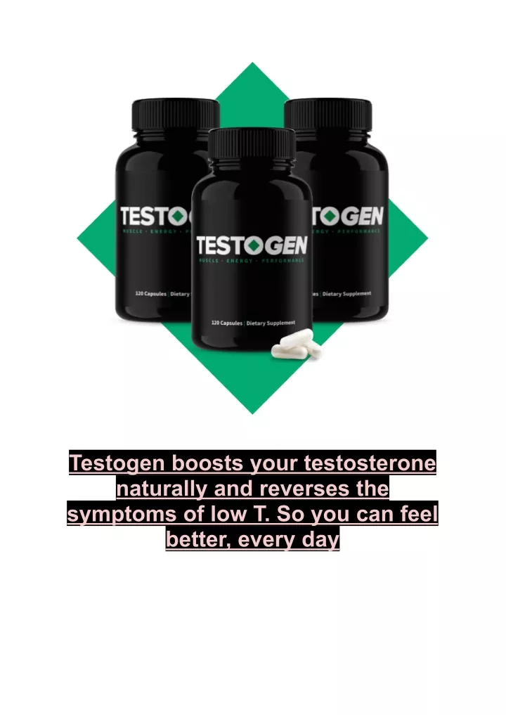 testogen boosts your testosterone naturally