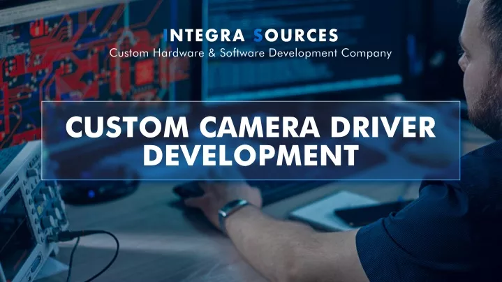 custom camera driver development