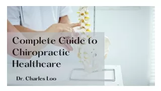 A Complete Guide to the Chiropractic Process - Dr. Charles Loo