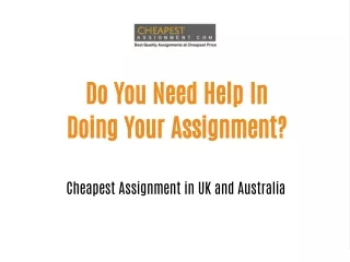 Do you need help in doing your assignment?