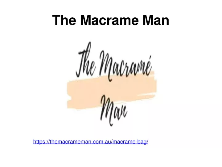 the macrame man
