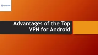 Advantages of the Top VPN for Android