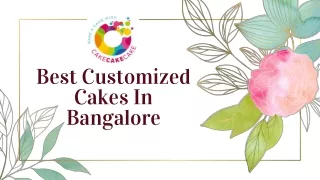 Best Customized Cakes In Bangalore | IosAndWeb