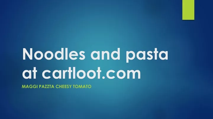 noodles and pasta at cartloot com
