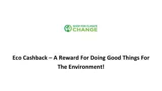 Eco Cashback – A Reward For Doing Good Things For The Environment!