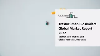 trastuzumab biosimilars global market report 2022