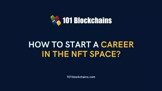 How to Start a Career In the NFT Space - 101Blockchains