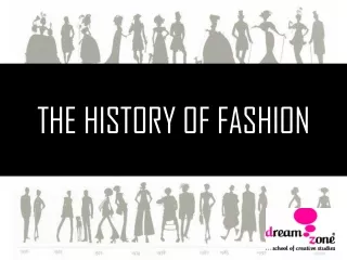 HISTORY OF FASHION