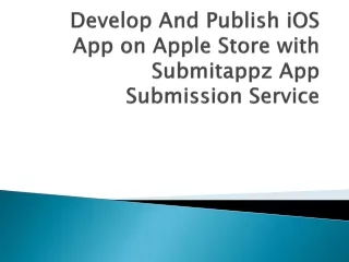 Develop And Publish iOS App on Apple Store with Submitappz App Submission Service