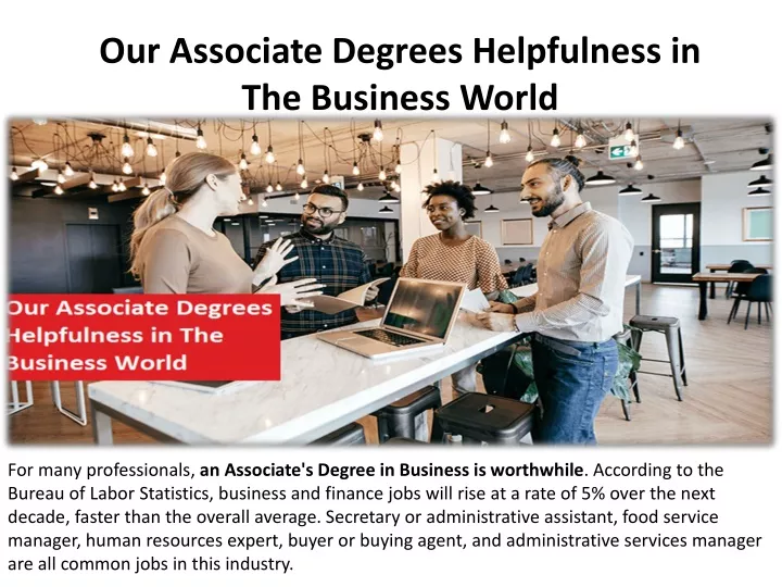 our associate degrees helpfulness in the business