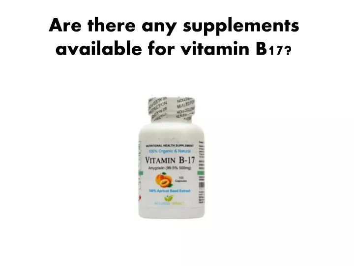 are there any supplements available for vitamin b17