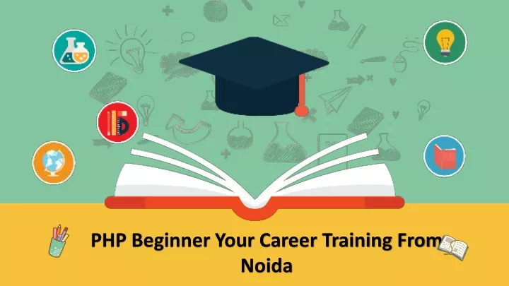 php beginner your career training from noida