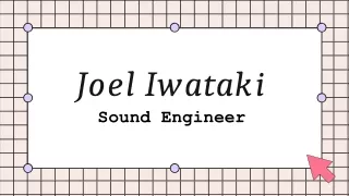 Joel Iwataki - A Highly Skilled and Trained Individual