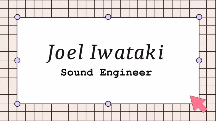 joel iwataki sound engineer