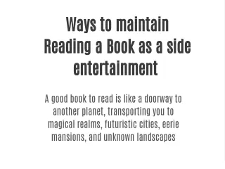 Ways to maintain Reading a Book as a side entertainment