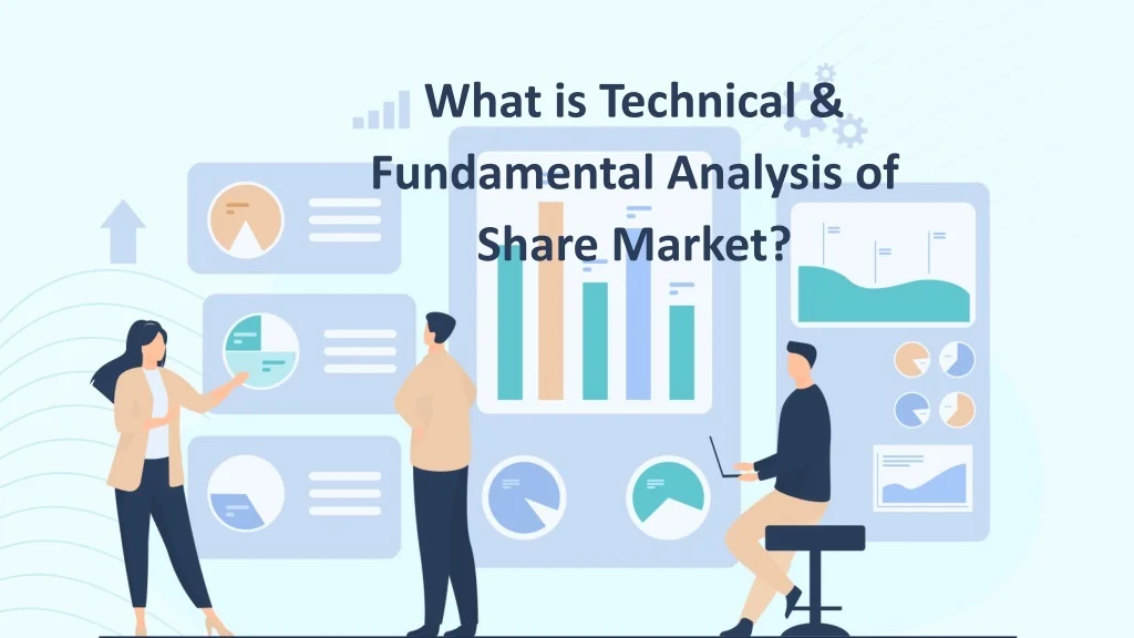 PPT - What is Technical & Fundamental Analysis of Share Market ...