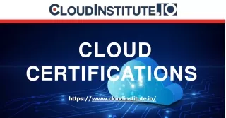 Online Cloud Computing Certification Courses & Training Programs- CloudInstitute.io