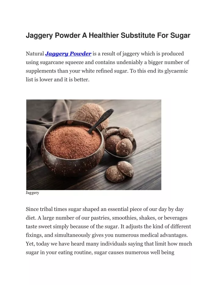 jaggery powder a healthier substitute for sugar