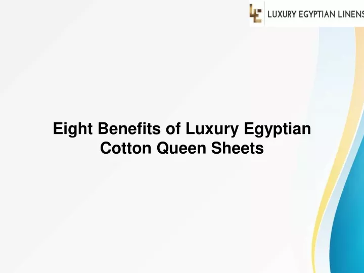 eight benefits of luxury egyptian cotton queen