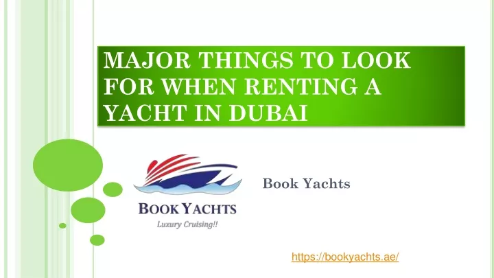 major things to look for when renting a yacht