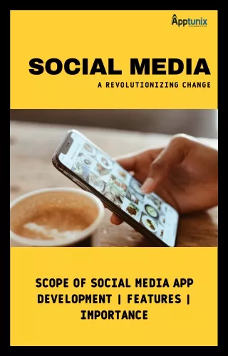 Social Media App Development | Scope and Features