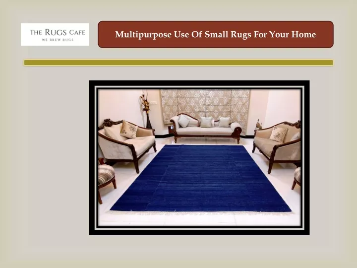 multipurpose use of small rugs for your home