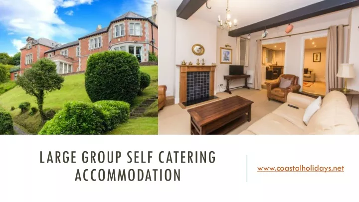 large group self catering accommodation