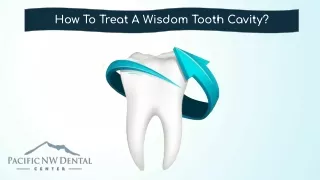 How To Treat A Wisdom Tooth Cavity?