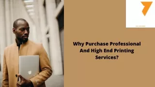 Why Purchase Professional And High End Printing Services?