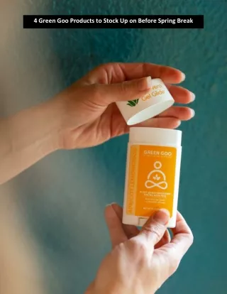 4 green goo products to stock up on before spring