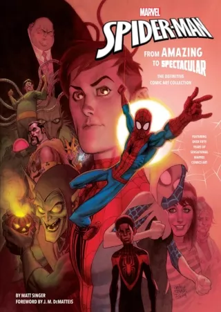[Full] best books Marvel's Spider-Man: Web-Slinging Since 1962: The Complete Comics History of Your Friendly Neighborhoo