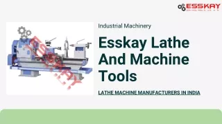 Get All geared lathe machine with Esskay Lathe And Machine Tools