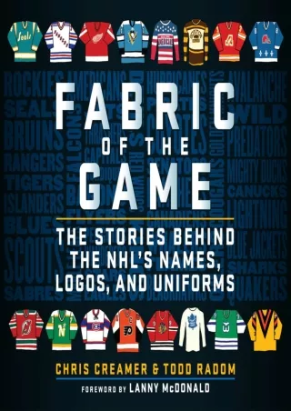 [Free] this books  Fabric of the Game: The Stories Behind the NHL's Names, Logos, and Uniforms