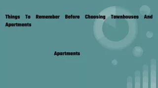 Things To Remember Before Choosing Townhouses And Apartments