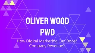 Oliver Wood PWD_ How Digital Marketing Can Boost Company Revenue
