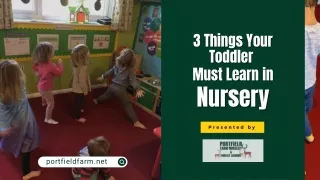 3 Things Your Toddler Must Learn in Nursery