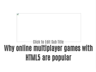 Why online multiplayer games with HTML5 are popular